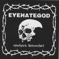 EYEHATEGOD - SOUTHERN DISCOMFORT STICKER