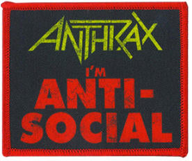 ANTHRAX - I'M ANTI SOCIAL EMBROIDERED PATCH