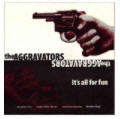 Aggravators - It's All For Fun