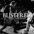 BLISTERED - REJECT THEIR SHAME