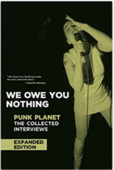 BOOK - WE OWE YOU NOTHING: PUNK PLANET THE COLLECTED INTERVIEWS