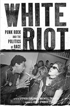 BOOK - WHITE RIOT, PUNK ROCK AND THE POLITICS OF RACE