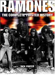 RAMONES - THE COMPLETE TWISTED HISTORY BOOK