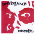 Bouncing Souls - Neurotic