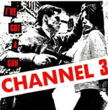 CHANNEL 3 - I'VE GOT A GUN STICKER