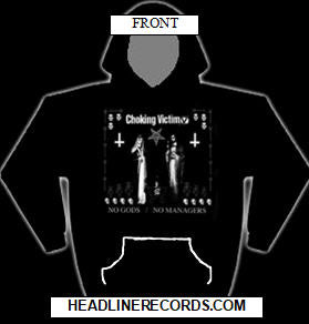 CHOKING VICTIM - NO GODS NO MANAGERS HOODIE SWEATSHIRT