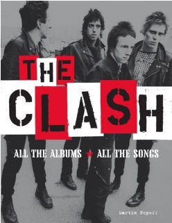 CLASH - ALL THE ALBUMS, ALL THE SONGS