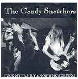 Candy Snatchers  Fuck My Family