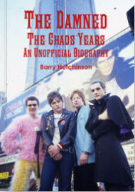 DAMNED - THE CHAOS YEARS "AN UNOFFICIAL BIOGRAPHY" BOOK