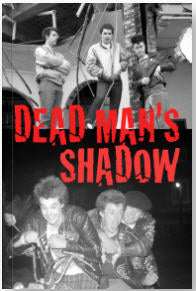 DEAD MAN'S SHADOW - BAND PICTURES BY MICK MERCER