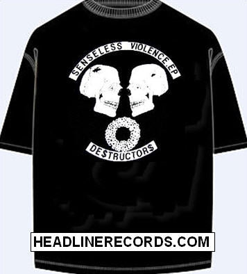 DESTRUCTORS - SENSELESS VIOLENCE EP TEE SHIRT