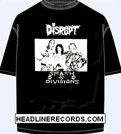 DISRUPT - SMASH DIVISION TEE SHIRT