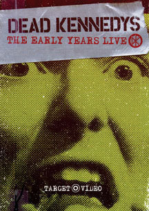 DEAD KENNEDYS - THE EARLY YEARS LIVE DVD