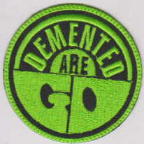 DEMENTED ARE GO - LOGO EMBROIDERED PATCH