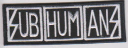 SUBHUMANS - SUBHUMANS EMBROIDERED PATCH