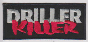 DRILLER KILLER - DRILLER KILLER EMBROIDERED PATCH