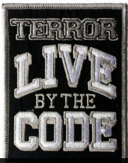 TERROR - LIVE BY THE CODE EMBROIDERED PATCH