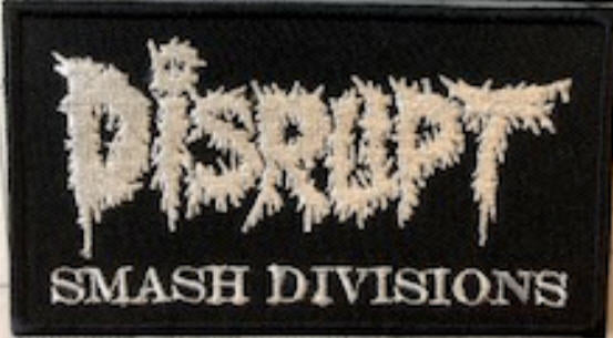 DISRUPT - SMASH DIVISION EMBROIDERED PATCH