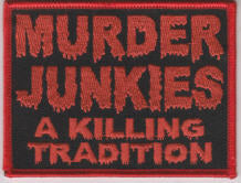 MURDER JUNKIES - A KILLING TRADITION EMBROIDERED PATCH