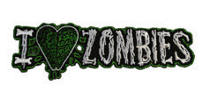 EMBROIDERED PATCH - I LOVE ZOMBIES PATCH