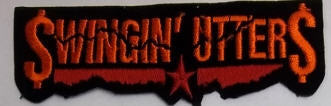 SWINGIN UTTERS - SWINGIN UTTERS EMBROIDERED PATCH