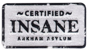 EMBROIDERED PATCH - CERTIFIED INSANE