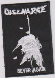 DISCHARGE - NEVER AGAIN EMBROIDERED PATCH