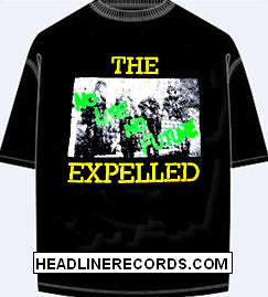 EXPELLED - NO LIFE NO FUTURE TEE SHIRT