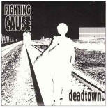 FIGHTING CAUSE - DEADTOWN