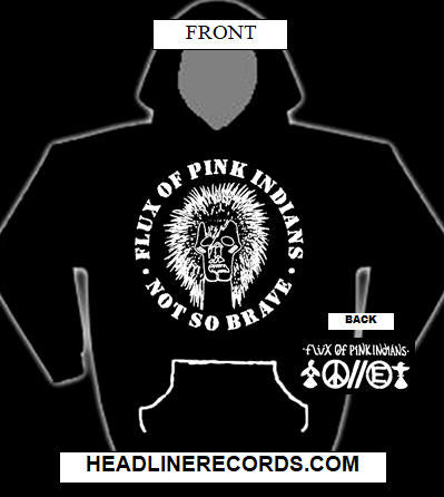 FLUX OF PINK INDIANS - NOT SO BRAVE  (ROUND) HOODIE SWEATSHIRT