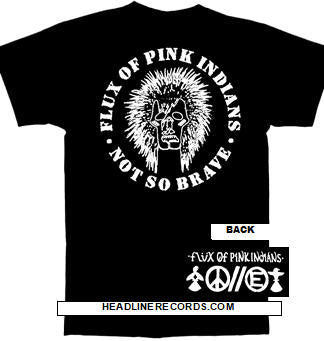 FLUX OF PINK INDIANS - NOT SO BRAVE (ROUND) TEE SHIRT