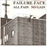 Failure Face  All Pain No Gain