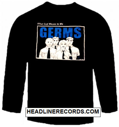 GERMS - WHAT GOD MEANS TO ME LONG SLEEVE TEE SHIRT