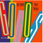 GO GO'S - TURN TO YOU