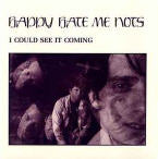 HAPPY HATE ME NOTS - I COULD SEE IT COMING