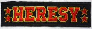 HERESY - HERESY EMBROIDERED PATCH