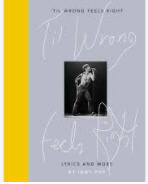 IGGY POP - TIL WRONG FEELS RIGHT BOOK