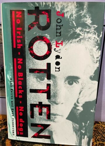 JOHN LYDON ROTTEN - NO IRISH, NO BLACKS , NO DOGS