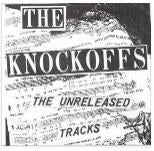 Knockoffs  The Unreleased Tracks