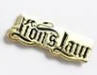 LION'S LAW - LION'S LAW ENAMEL PIN