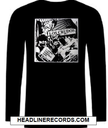 LOS CRUDOS - LA RABIA LONG SLEEVE TEE SHIRT
