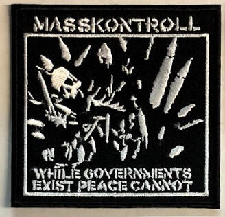 MASSKONTROLL - WHILE GOVERNMENTS EMBROIDERED PATCH