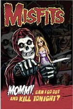 MISFITS - MOMMY CAN I GO OUT POSTER