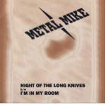 Metal Mike  Night Of The Long Knives