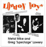 Metal Mike & Greg Supercharger Lowery  London Boys