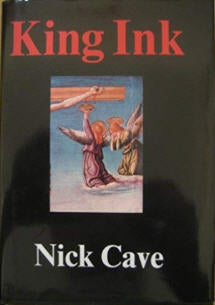 NICK CAVE - KING INK BOOK