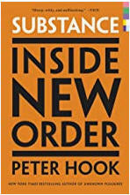 New Order - Substance: Inside New Order by Peter Hook