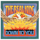 Real Kids  Down To You