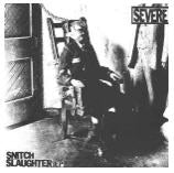 SEVERE - SNITCH SLAUGHTER EP