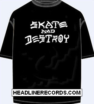 TEE SHIRT - SKATE & DESTROY TEE SHIRT